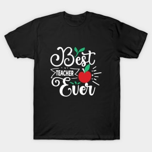 Best Teacher Ever T-Shirt